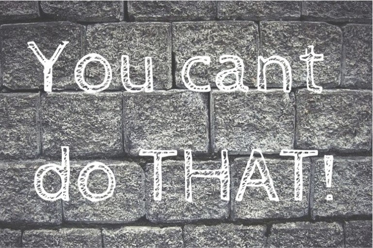 You can't do THAT!