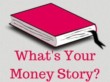 What's Your Money Story?