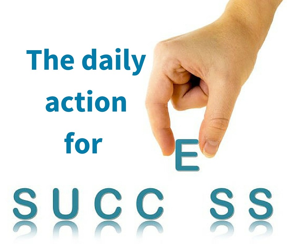 The daily action for success