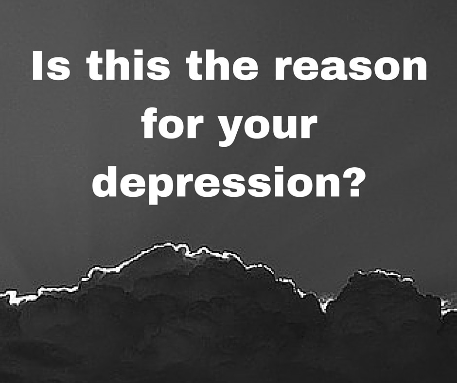 Is this the reason for your depression?