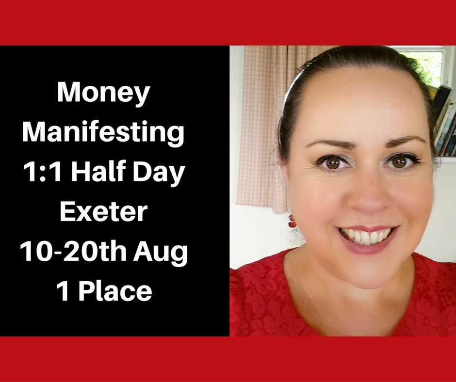 Money Manifesting 1:1 Half Day Exeter 10-20th August! 1 place