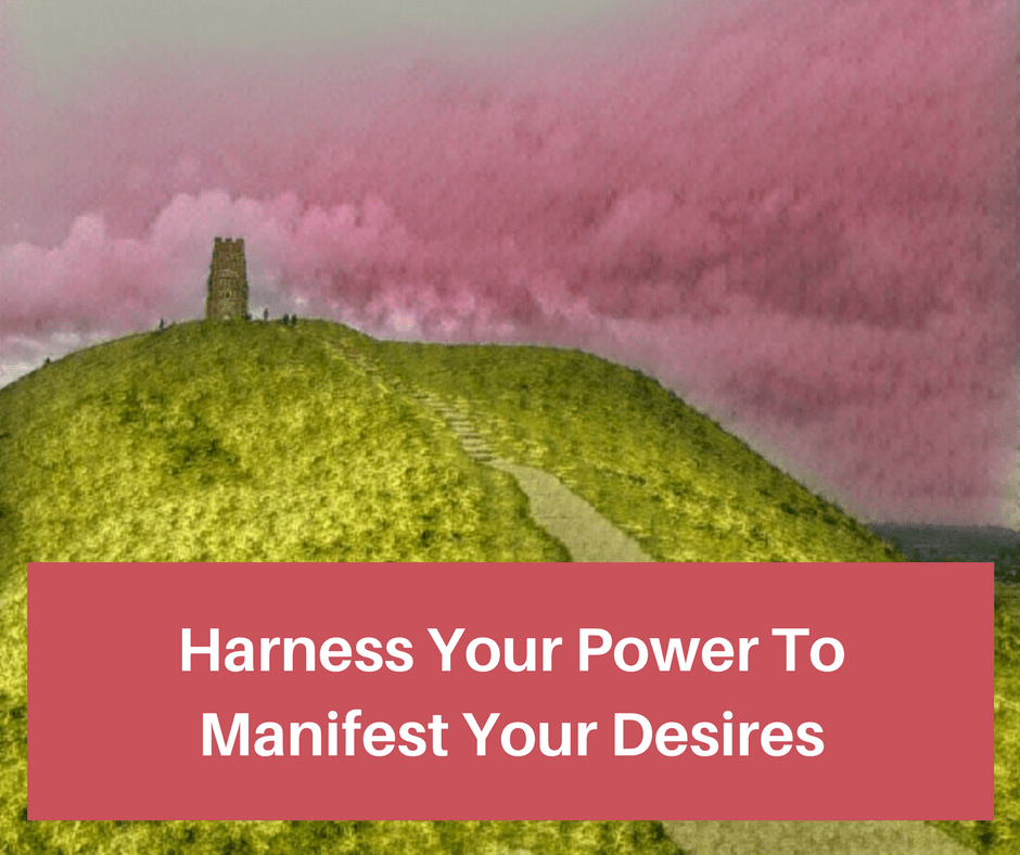 Harness Your Power To Manifest Your Desires