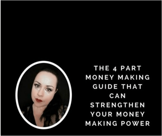 My 4-Part Money Making Guide To Strengthen Your Money Making Power