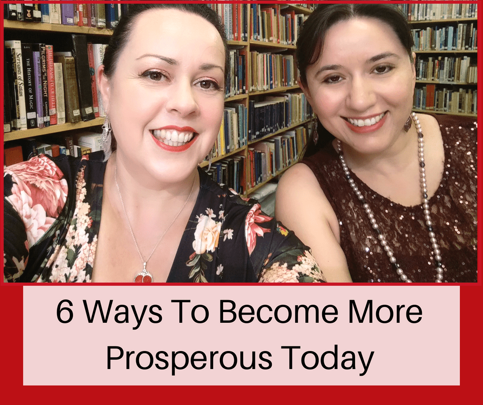 6 Ways To Become More Prosperous Today