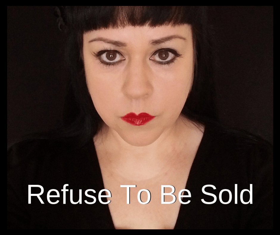 Refuse To Be Sold