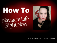 How To Navigate Life Right Now