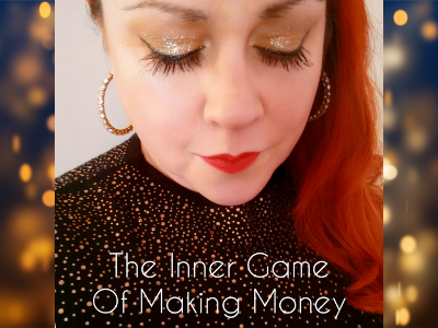The Inner Game Of Making Money