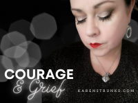 Courage & Grief In 2021