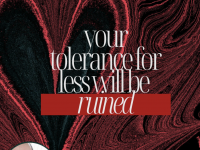 Your Tolerance For Less Will Be Ruined